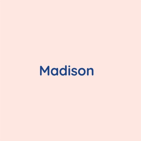 Madison | Boomplay Music