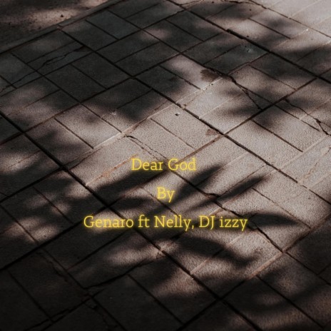 Dear God (Live) ft. Genaro & Nelly | Boomplay Music