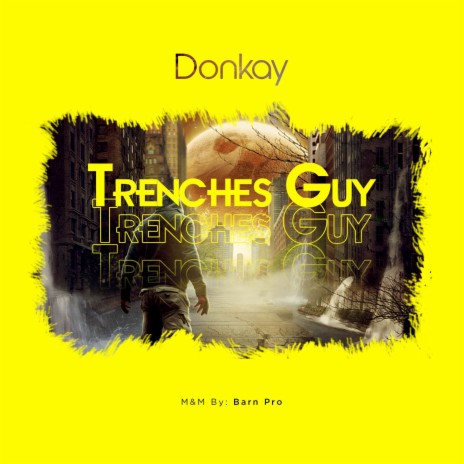 TRENCHES GUY | Boomplay Music