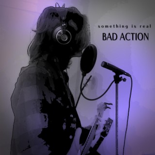 Bad Action lyrics | Boomplay Music