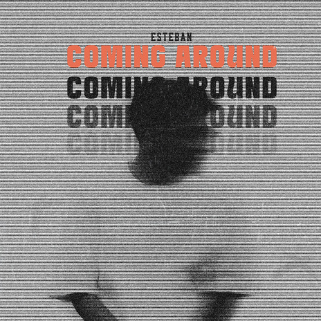 Coming Around | Boomplay Music