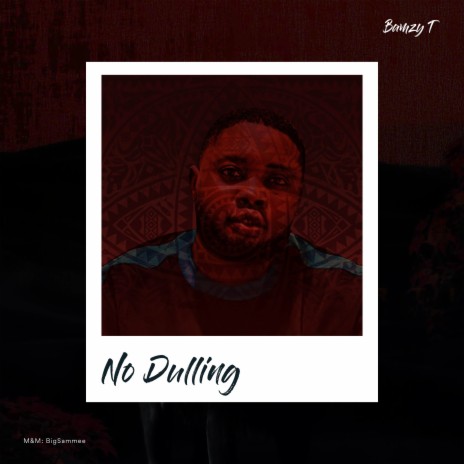 No Dulling | Boomplay Music