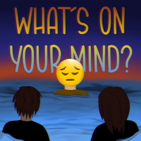 What's On Your Mind? | Boomplay Music