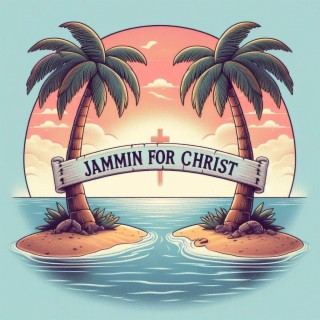 Jammin For Christ