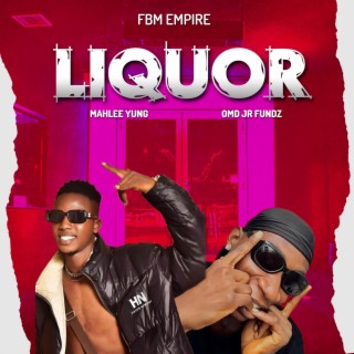 Liquor ft. Omd Jr Fundz lyrics | Boomplay Music