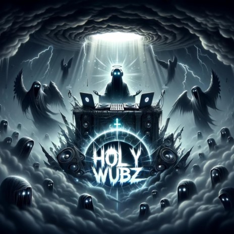 Holy Wubz | Boomplay Music