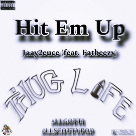 Hit Em Up ft. Fatbeezy