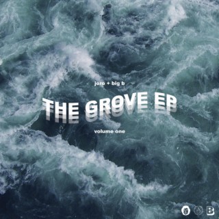The Grove EP, Vol. 1