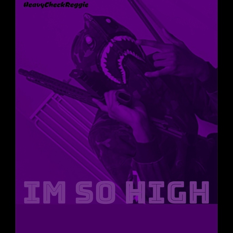 Im So High | Boomplay Music