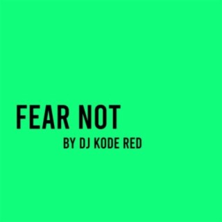 Fear Not