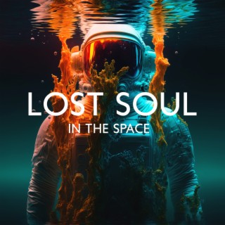 Lost Soul In The Space