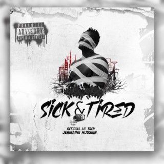 Sick & Tired ft. OfficialLilTrey lyrics | Boomplay Music