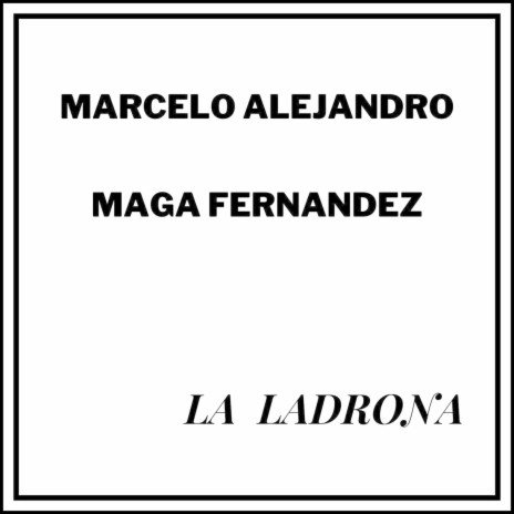 La Ladrona ft. Maga Fernandez