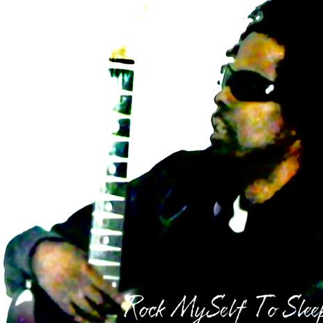 Rock myself to sleep | Boomplay Music