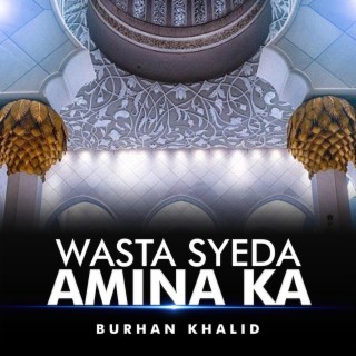 Wasta Syeda Amina Ka