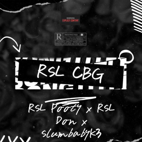 RSL CBG ft. RSL Don & SlumbabyK3 | Boomplay Music