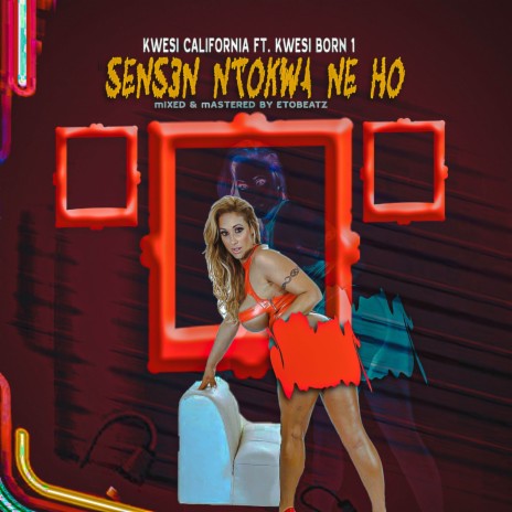 Sens3n Ntokwa Ne Ho ft. Kwesi Born one