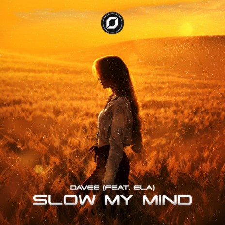 Slow My Mind ft. Ela | Boomplay Music