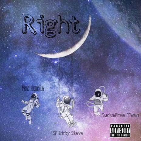 Right ft. SuckaFree Twan & SF Dirty Steve | Boomplay Music