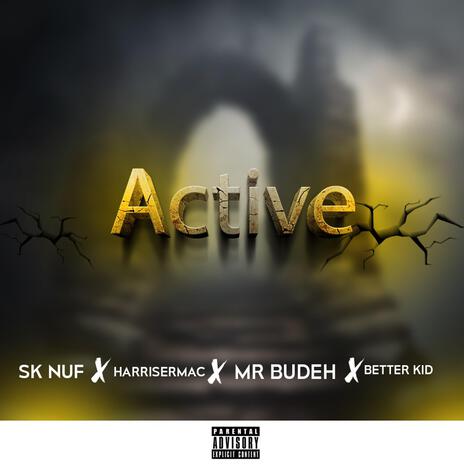 ACTIVE ft. Harris ermac, Mr BUDEH & Better kid | Boomplay Music