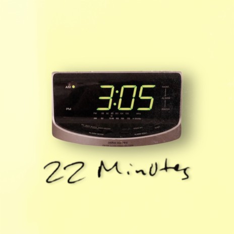 22 Minutes | Boomplay Music