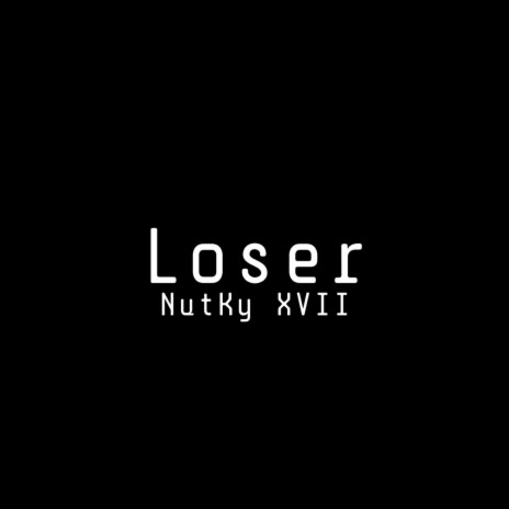 Loser | Boomplay Music