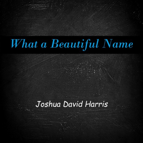 What a Beautiful Name (It Is) | Boomplay Music