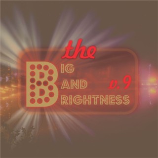 The Big Bands Brightness, Vol. 9