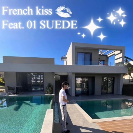 French kiss ft. 01 SUEDE | Boomplay Music