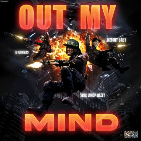 Out my mind ft. TG Kommas & NBA Meechy Baby | Boomplay Music
