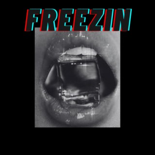 Freezin