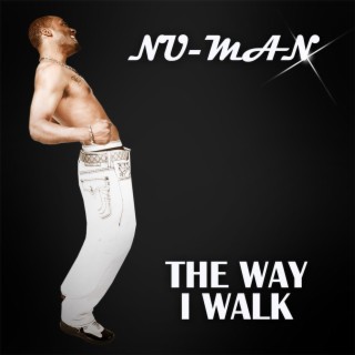 The Way I Walk