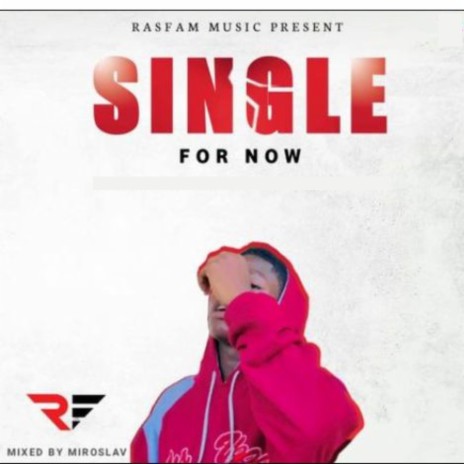 Single For Now ft. 0541008483