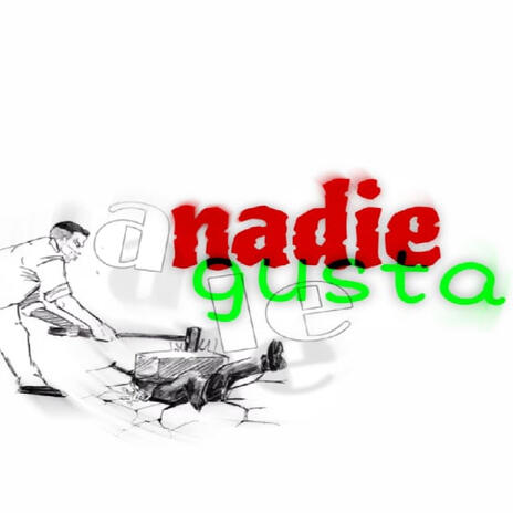 a NADiE le GUSTa | Boomplay Music