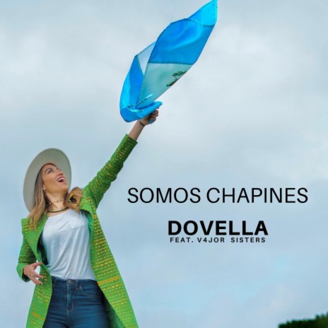 Somos Chapines ft. V4jor Sisters | Boomplay Music