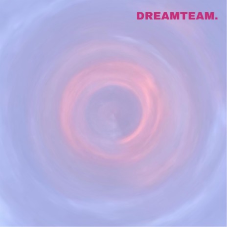 DREAMTEAM | Boomplay Music