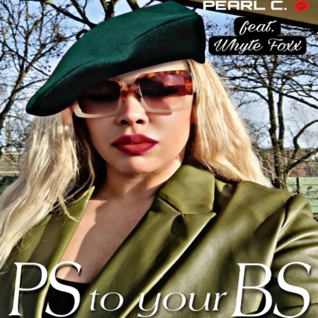 PS to your BS ft. Whyte Foxx | Boomplay Music