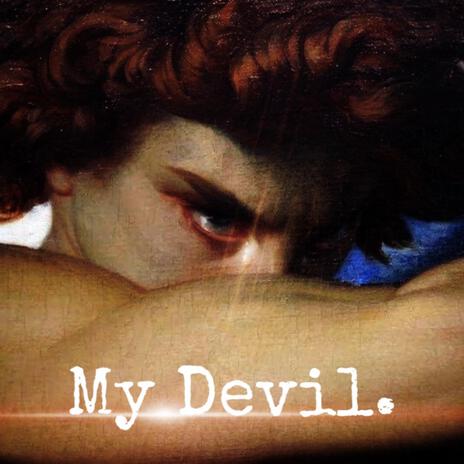 My Devil. | Boomplay Music