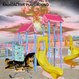 Radioactive Playground