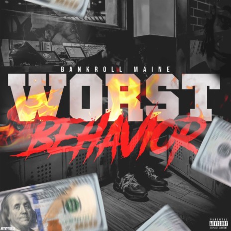 Worst Behavior | Boomplay Music