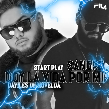 Doy la Vida por Mi Sangre ft. Daviles De Novelda | Boomplay Music