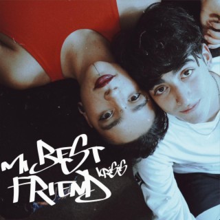 Mi best friend lyrics | Boomplay Music