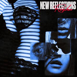 New Reflections lyrics | Boomplay Music