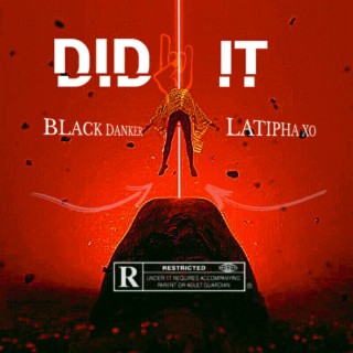 DID IT ft. LATIPHA lyrics | Boomplay Music