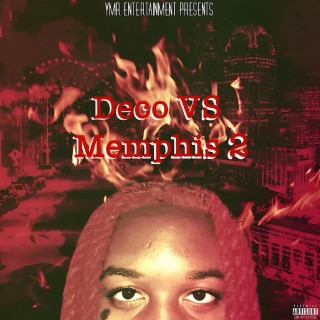 Deco Vs Memphis 2 lyrics | Boomplay Music
