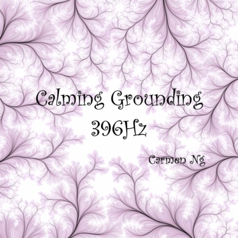 Calming Grounding 396Hz | Boomplay Music