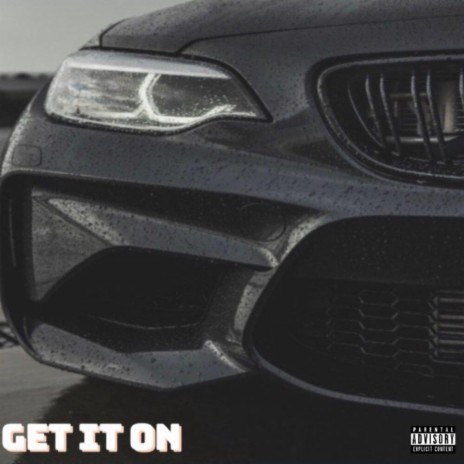 Get It On ft. B-woods | Boomplay Music