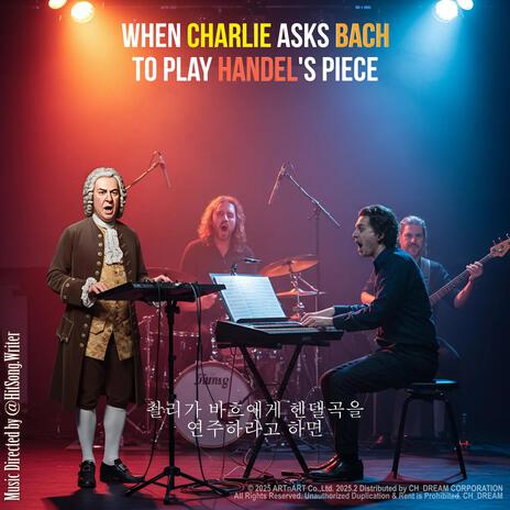 When Charlie Asks Bach to Play Handel's Piece (Fusion Version) | Boomplay Music