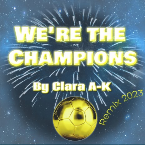 We're the Champions (feat. The Kay Singers) [Remix 2023] | Boomplay Music