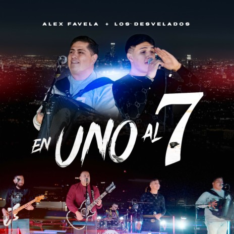 El Uno Al 7 ft. Los Desvelados | Boomplay Music